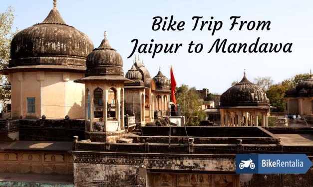 Bike Trip From Jaipur to Mandawa